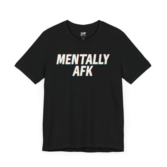 MENTALLY AFK — Glitched Tee
